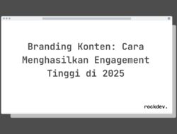 5 Cara Memperebutkan Perhatian di 2025 Branding Konten untuk Engagement Tinggi