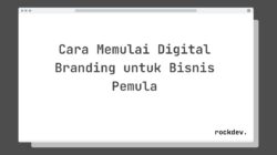 Cara Memulai Digital Branding untuk Bisnis Pemula