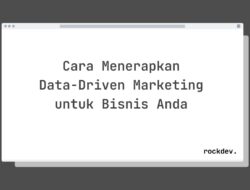 5 Cara Tingkatkan Penjualan dengan Data-Driven Marketing