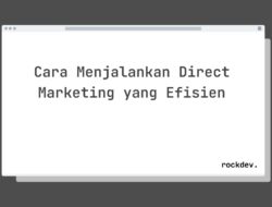 5 Cara Menjalankan Direct Marketing yang Efisien dengan ROI Tinggi