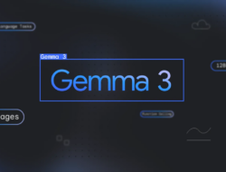 Google Gemma 3: Model AI Open-Source Multibahasa yang Mempesona