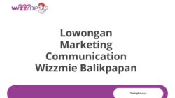 Lowongan Marketing Communication Wizzmie Balikpapan