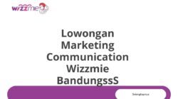 Lowongan Marketing Communication Wizzmie BandungssS