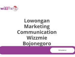 Lowongan Marketing Communication Wizzmie Bojonegoro Tahun 2025