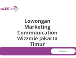 Lowongan Marketing Communication Wizzmie Jakarta Timur Tahun 2025 (Resmi)