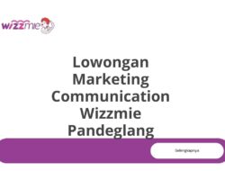 Lowongan Marketing Communication Wizzmie Pandeglang Tahun 2025 (Apply Now)