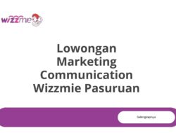 Lowongan Marketing Communication Wizzmie Pasuruan Tahun 2025 (Resmi)