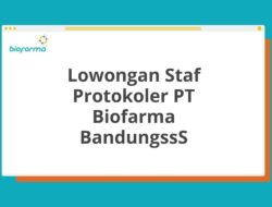 Lowongan Staf Protokoler PT Biofarma BandungssS Tahun 2025