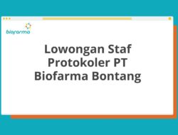 Lowongan Staf Protokoler PT Biofarma Bontang Tahun 2025 (Resmi)