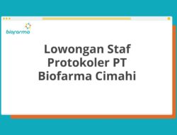 Lowongan Staf Protokoler PT Biofarma Cimahi Tahun 2025 (Lamar Sekarang)