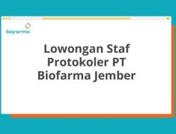 Lowongan Staf Protokoler PT Biofarma Jember Tahun 2025 (Lamar Sekarang)