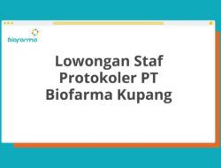 Lowongan Staf Protokoler PT Biofarma Kupang Tahun 2025 (Resmi)