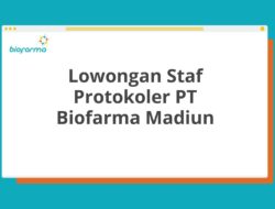 Lowongan Staf Protokoler PT Biofarma Madiun Tahun 2025 (Resmi)