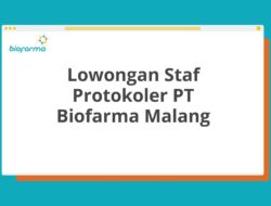 Lowongan Staf Protokoler PT Biofarma Malang Tahun 2025 (Resmi)