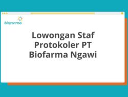 Lowongan Staf Protokoler PT Biofarma Ngawi Tahun 2025