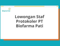 Lowongan Staf Protokoler PT Biofarma Pati Tahun 2025 (Lamar Sekarang)