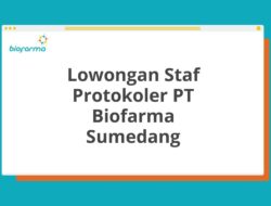 Lowongan Staf Protokoler PT Biofarma Sumedang Tahun 2025