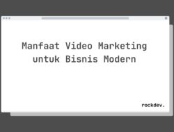 5 Cara Raih Sukses Bisnis Modern dengan Video Marketing