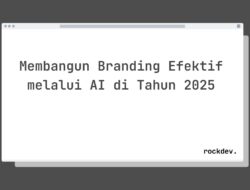 5 Cara Membangun Branding Efektif dengan AI di Tahun 2025 untuk Meningkatkan Penjualan