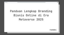 Panduan Lengkap Branding Bisnis Online di Era Metaverse 2025
