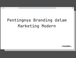 5 Cara Membangun Branding Kuat untuk Sukses Marketing Modern