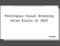 5 Fakta Menarik Tentang Pentingnya Visual Branding dalam Bisnis di 2025