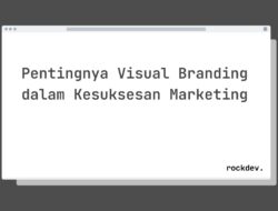 5 Cara Tingkatkan Penjualan dengan Visual Branding yang Menarik