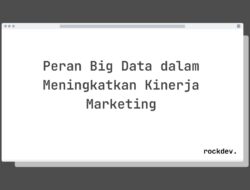 5 Cara Tingkatkan Kinerja Marketing dengan Big Data