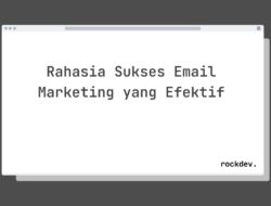 7 Cara Tingkatkan Penjualan dengan Email Marketing yang Efektif