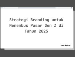 5 Rahasia Branding Ampuh Menaklukkan Pasar Gen Z Tahun 2025