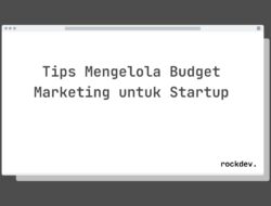 5 Cara Hemat Budget Marketing Startup tanpa Kurangi Efektivitasnya