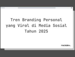 5 Cara Membangun Branding Personal Viral di Media Sosial Tahun 2025